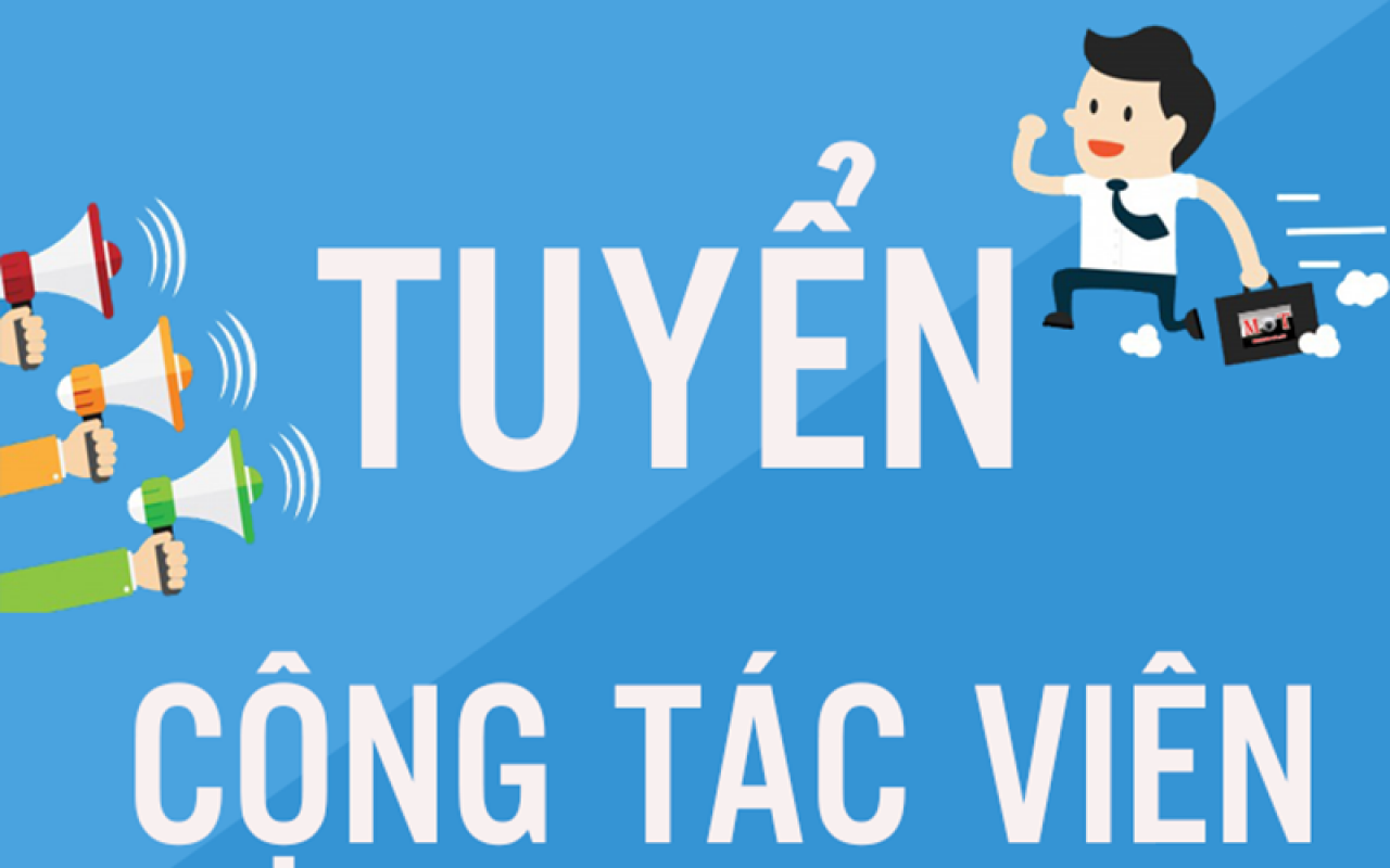 Tuyển gấp 10 thực sinh và cộng tác viên